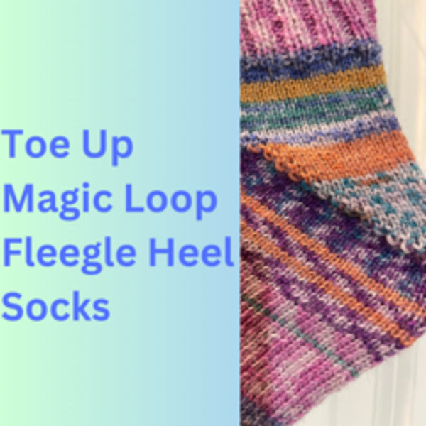 Fleegle Heel Socks w/Heidi Sunday: Thursday July 30th 2-4 (Limit 6 students)